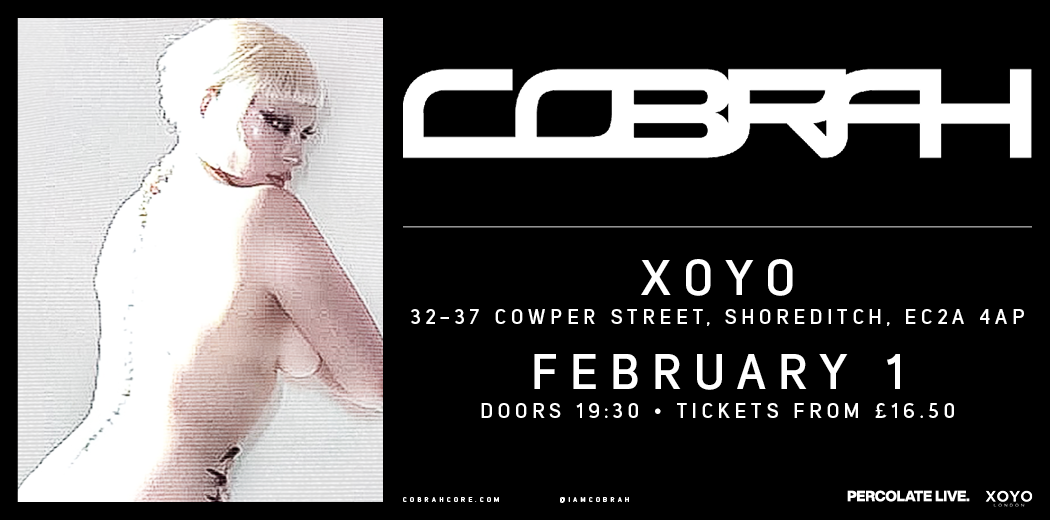 COBRAH at XOYO London on Thursday 1st February 2024