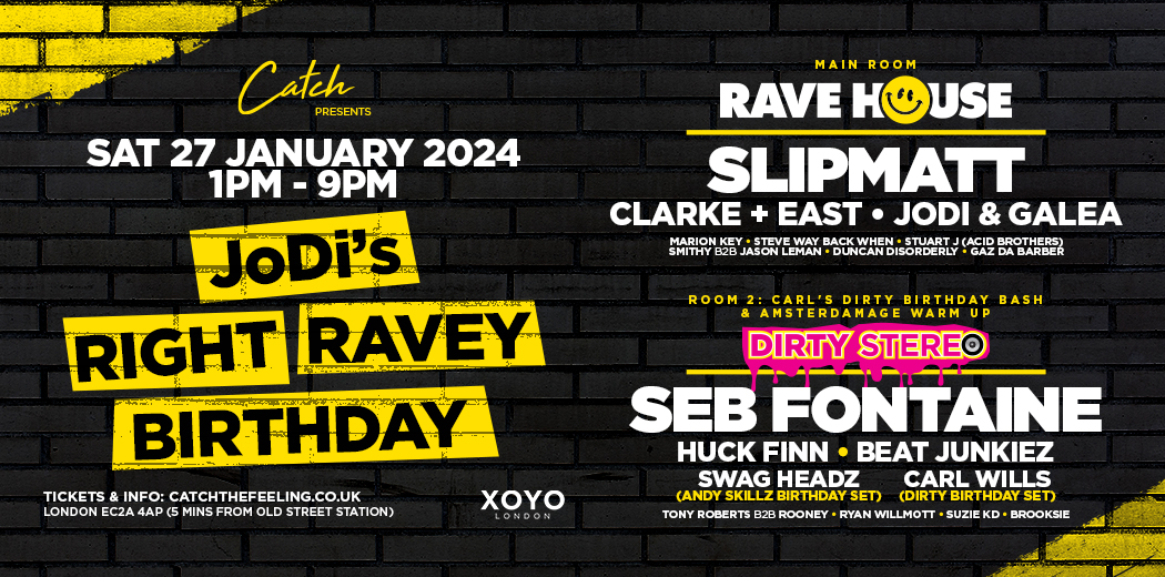 Jodi's Right RAvey Birthday at XOYO London on Saturday 27th January 2024!